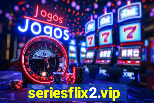 seriesflix2.vip