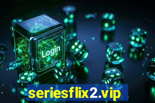 seriesflix2.vip