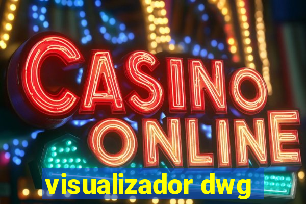 visualizador dwg
