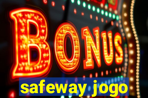 safeway jogo