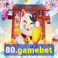 80.gamebet