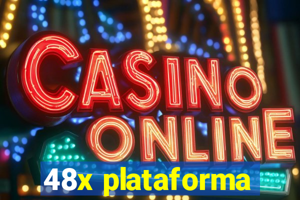 48x plataforma