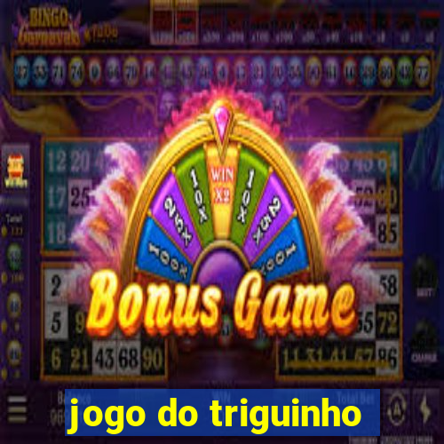 jogo do triguinho