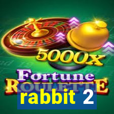 rabbit 2