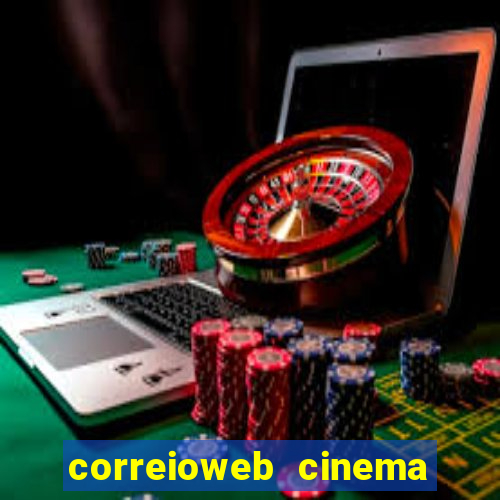 correioweb cinema todos os filmes