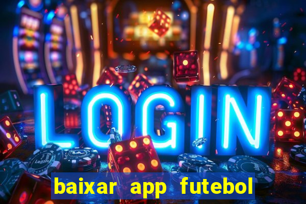 baixar app futebol da hora 3.7