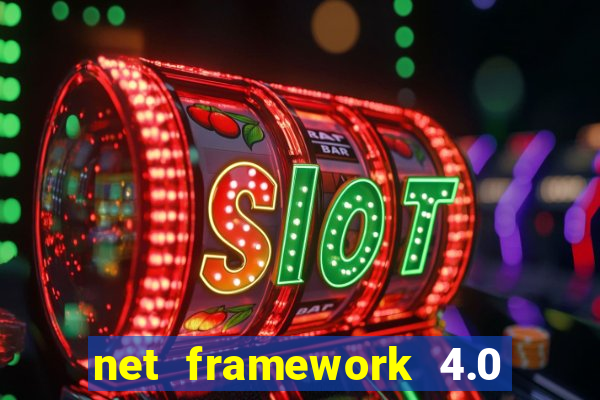 net framework 4.0 v 30319