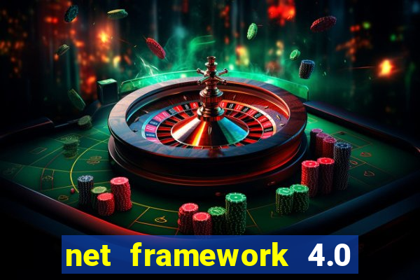net framework 4.0 v 30319