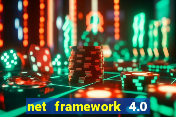 net framework 4.0 v 30319