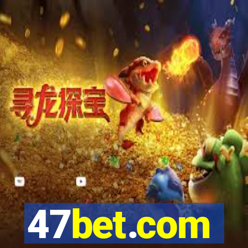 47bet.com