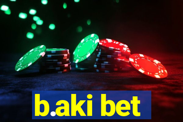 b.aki bet