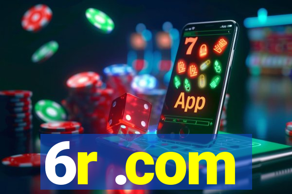 6r .com