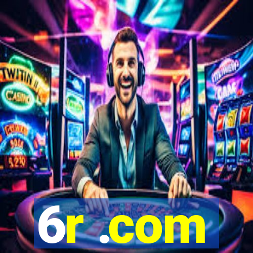 6r .com
