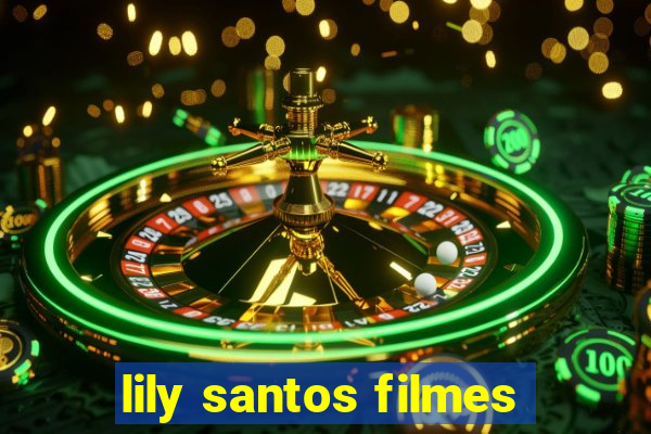 lily santos filmes