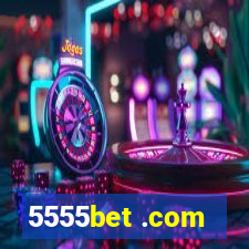 5555bet .com