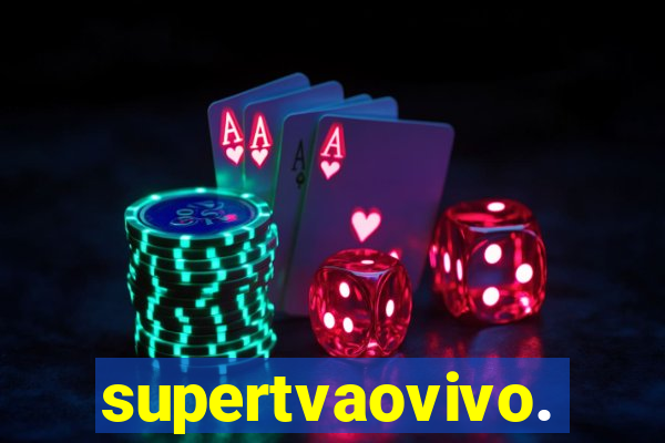 supertvaovivo.