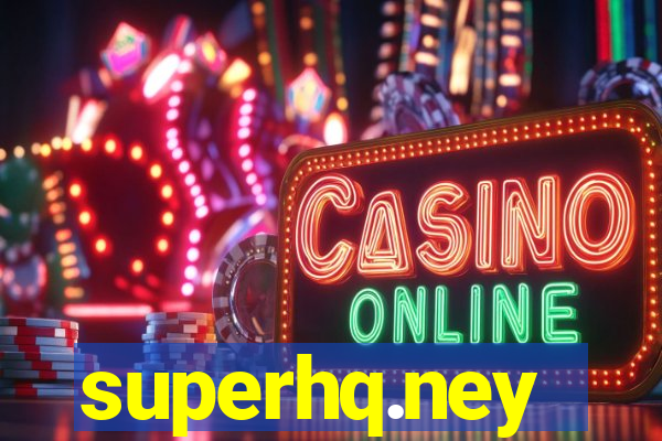 superhq.ney