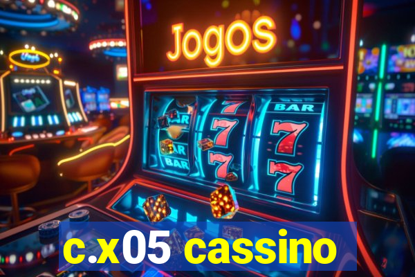 c.x05 cassino