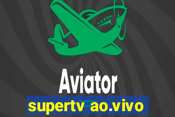 supertv ao.vivo