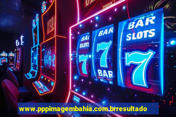 www.pppimagembahia.com.brresultado de exame