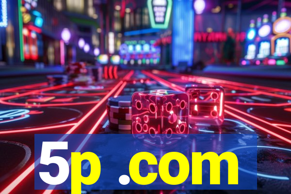 5p .com