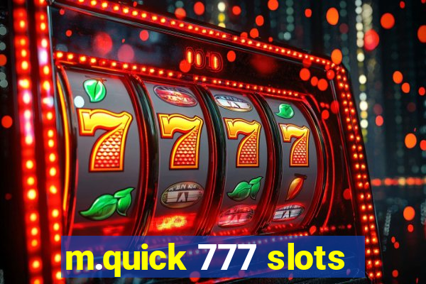 m.quick 777 slots