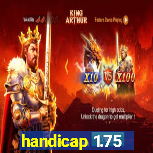 handicap 1.75