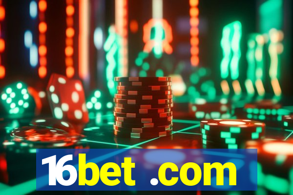 16bet .com