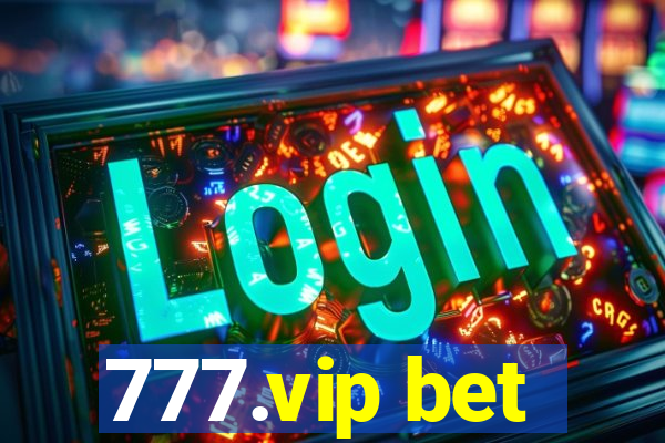 777.vip bet