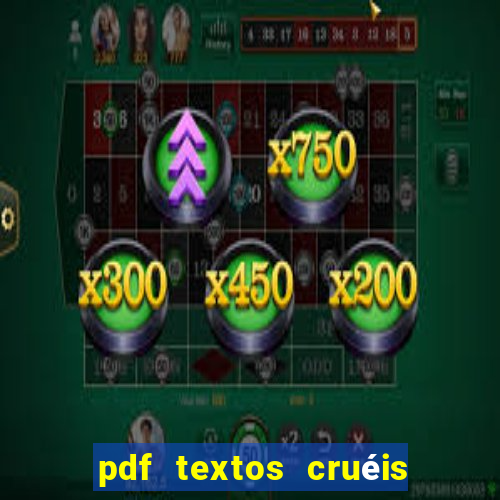 pdf textos cruéis demais para serem lidos rapidamente