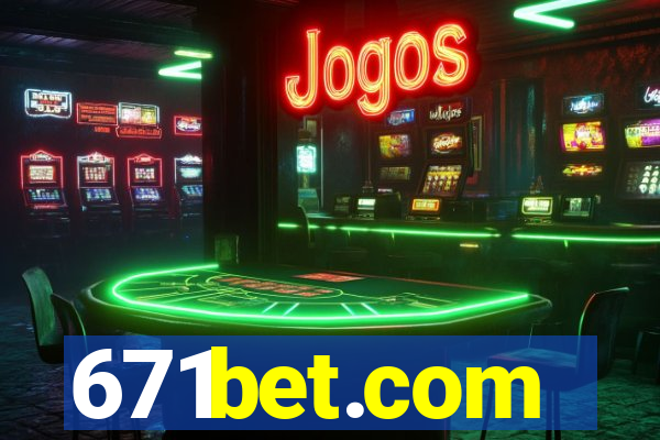 671bet.com