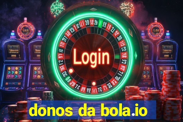 donos da bola.io