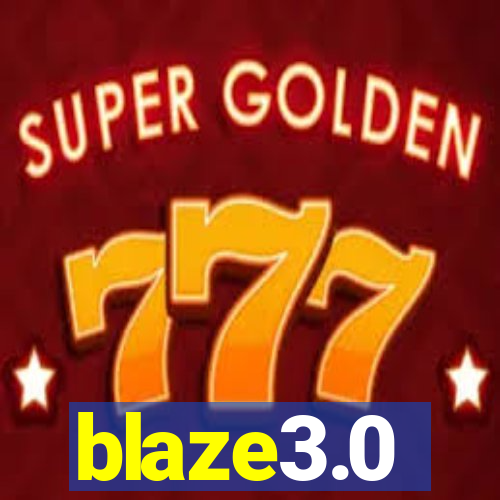 blaze3.0
