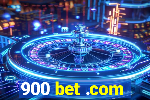 900 bet .com