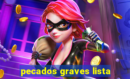 pecados graves lista