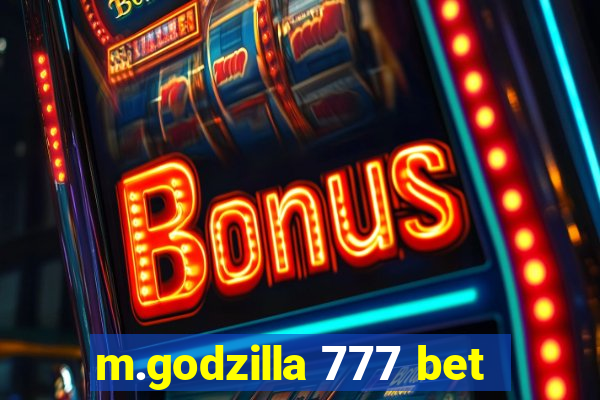 m.godzilla 777 bet