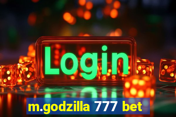 m.godzilla 777 bet