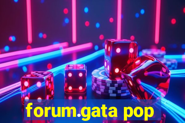 forum.gata pop