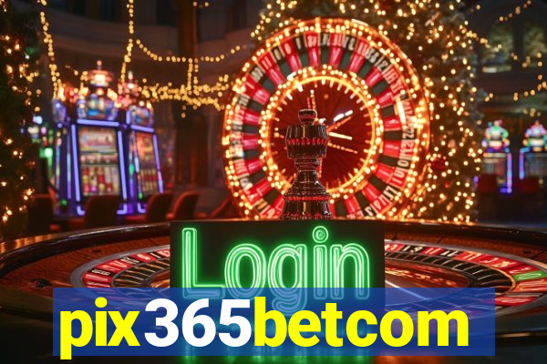 pix365betcom