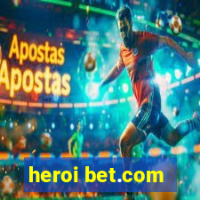 heroi bet.com