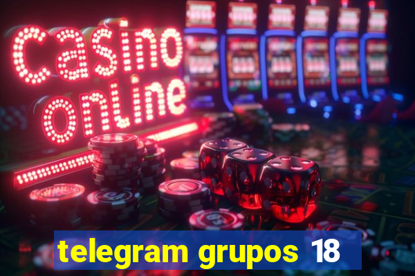 telegram grupos 18