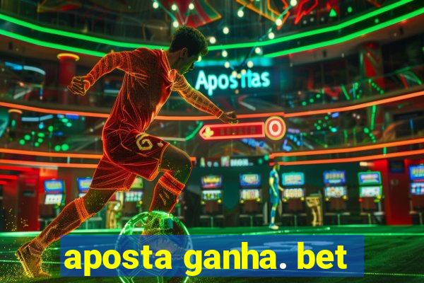aposta ganha. bet