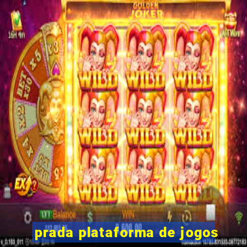 prada plataforma de jogos
