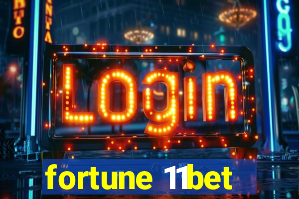 fortune 11bet