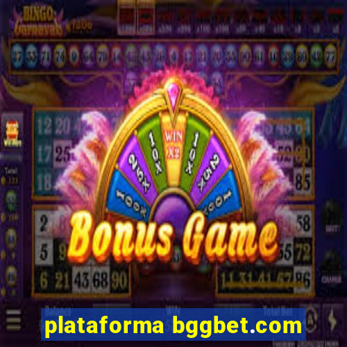 plataforma bggbet.com