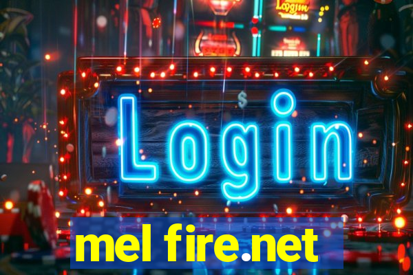 mel fire.net