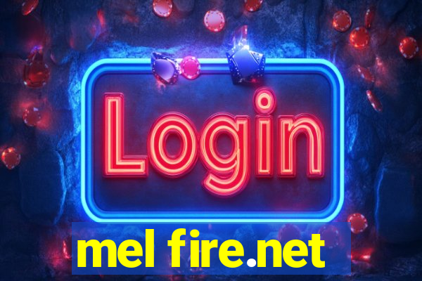 mel fire.net