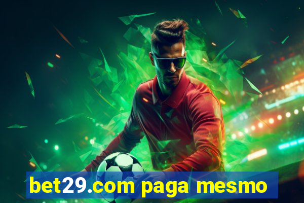 bet29.com paga mesmo