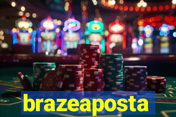 brazeaposta