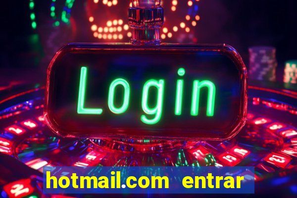 hotmail.com entrar caixa de entrada